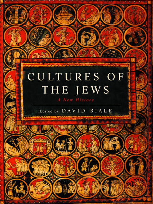 Title details for Cultures of the Jews by David Biale - Available
